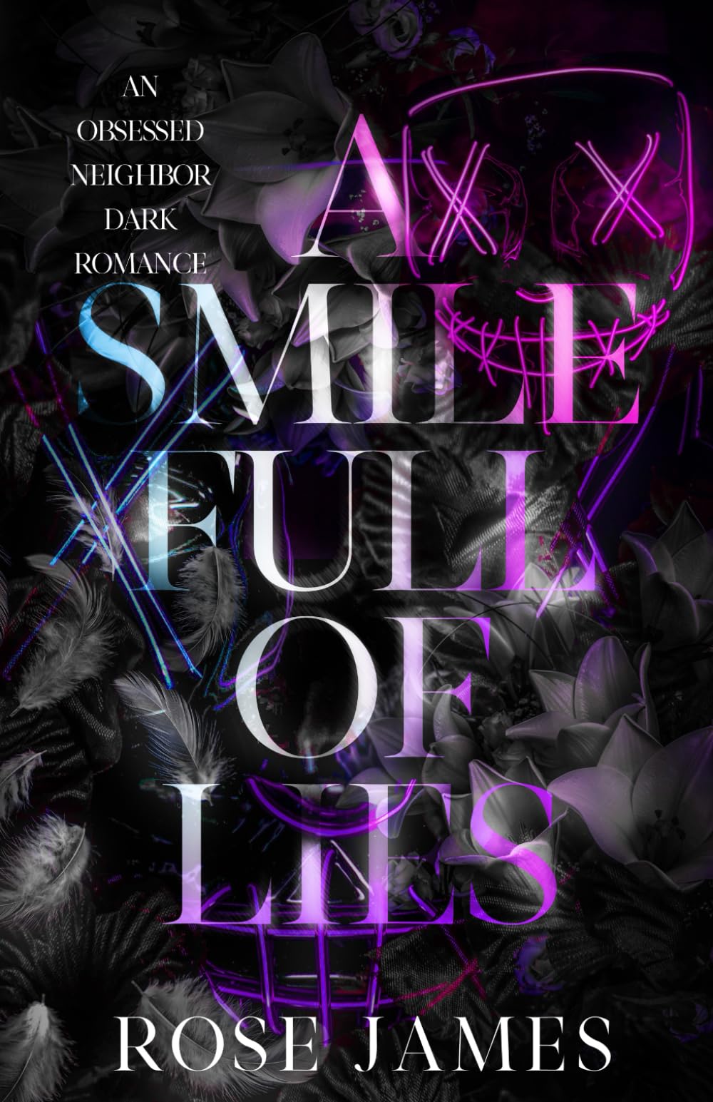 A Smile Full of Lies: An Obsessed Neighbor Dark Romance (Secrets of Stonewood)
