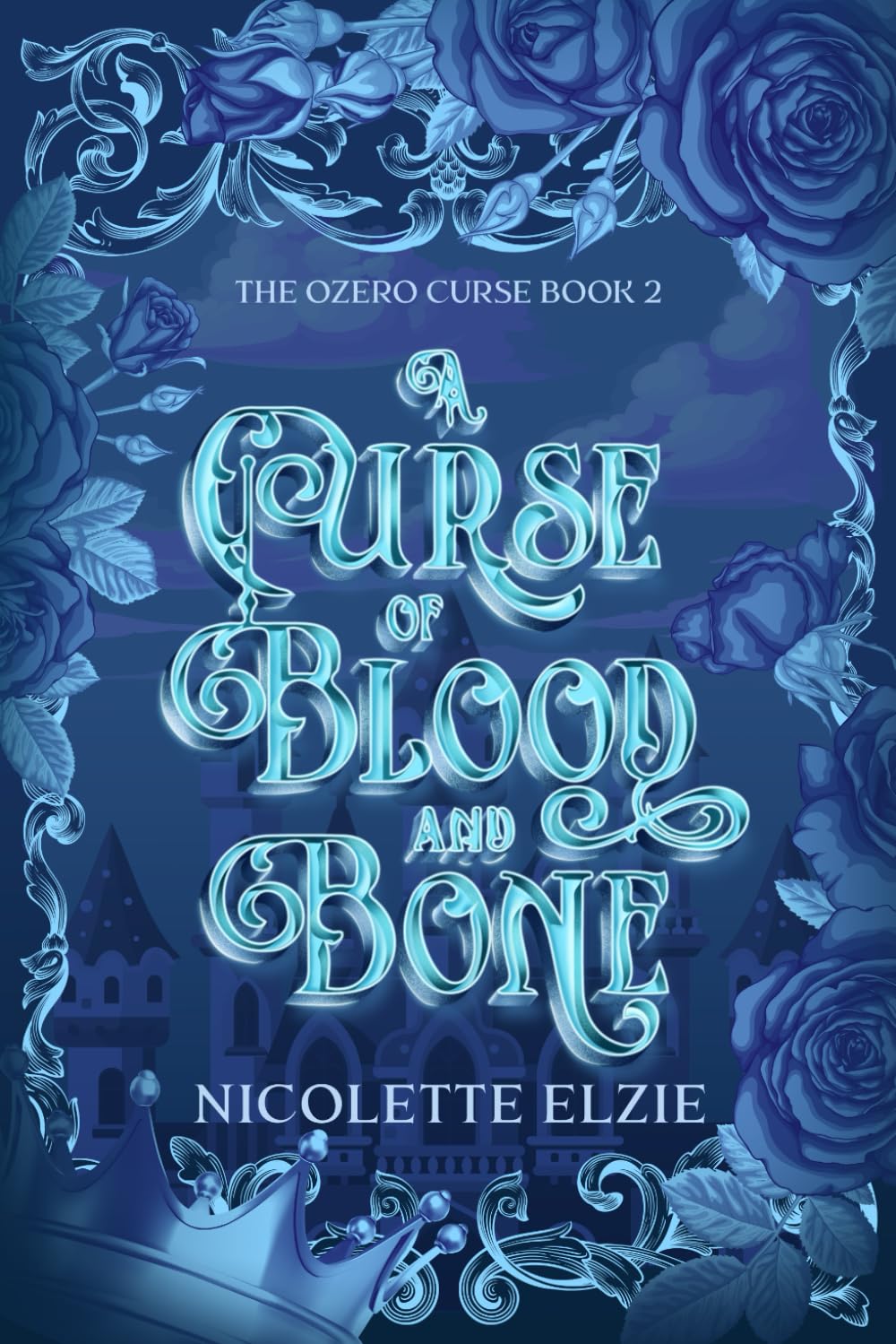 A Curse of Blood and Bone: A Fairy Tale Fantasy Romance (The Ozero Curse)