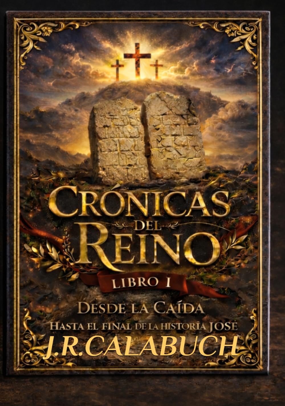 Desde la caída hasta la resurrección: Libro I (Crónicas del reino eterno)