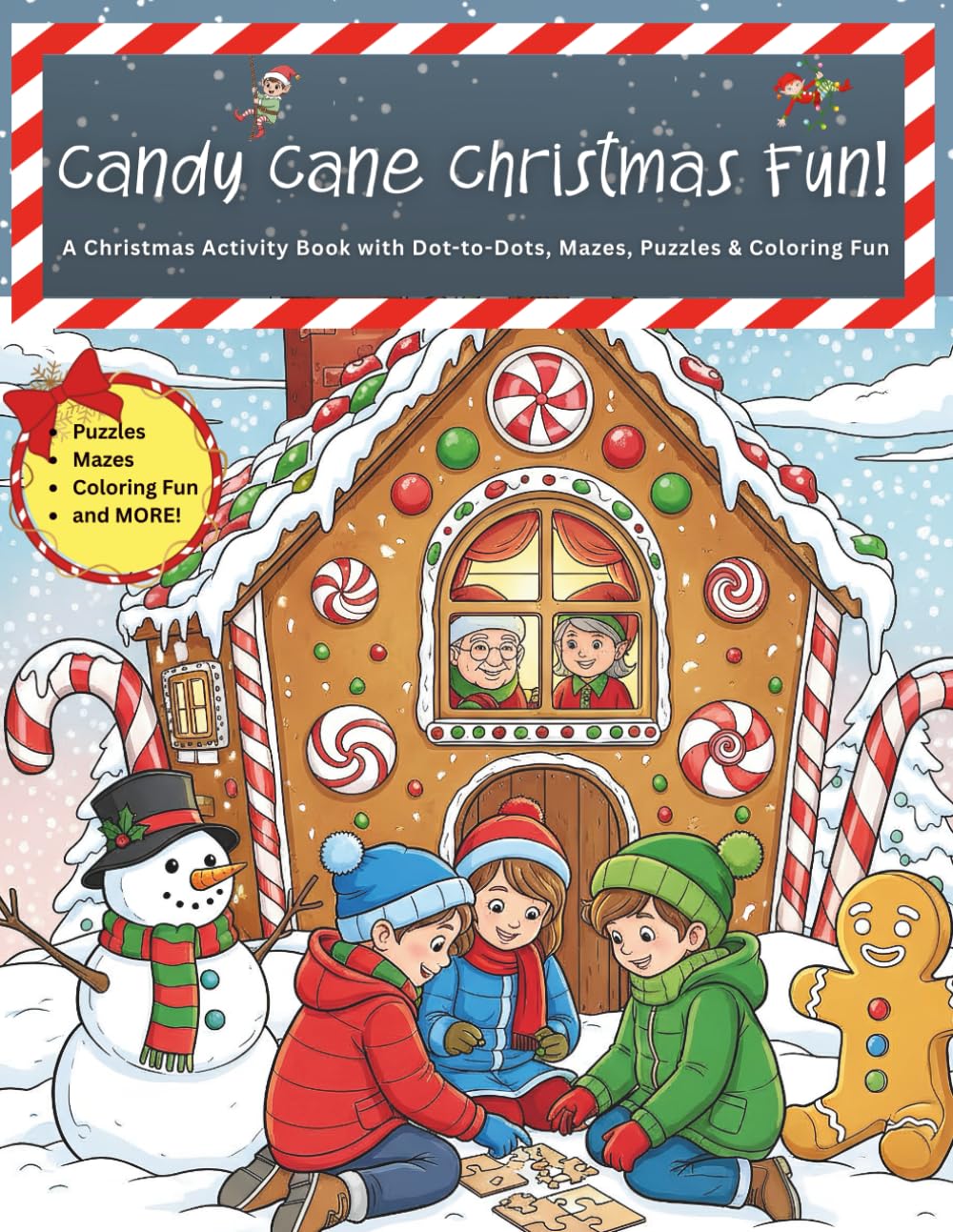 Candy Cane Christmas Fun!: A Christmas Activity Book with Dot-to-Dots, Mazes, Puzzles & Coloring Fun (The Christmas Activity Book Collection)