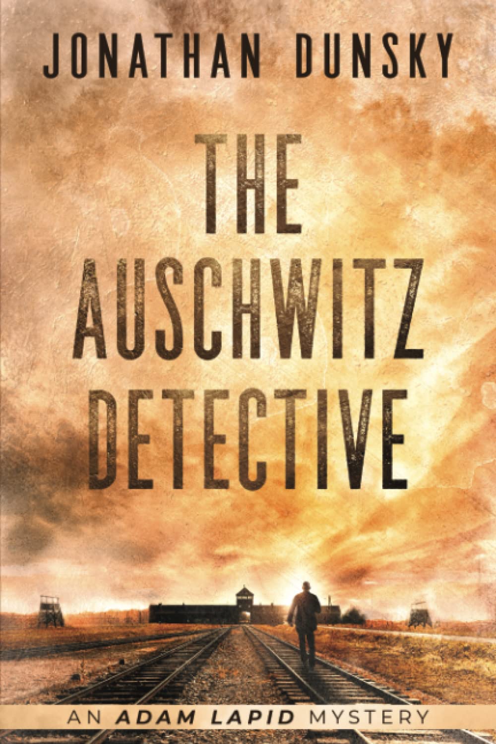 The Auschwitz Detective: 6 (Adam Lapid Mysteries)