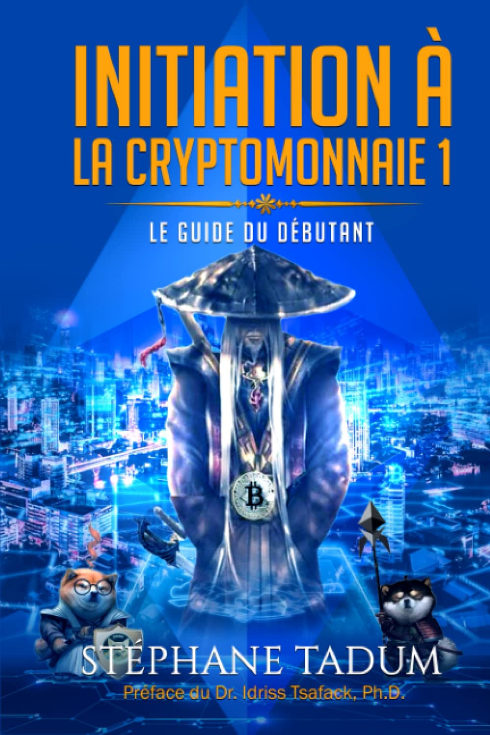 INITIATION À LA CRYPTOMONNAIE I: Le guide du débutant by Tadum, Stéphane -  Amazon.ae