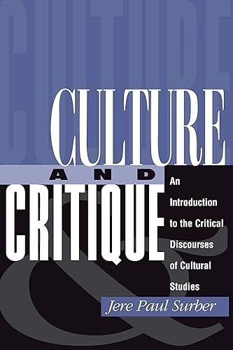 Culture And Critique An Introduction To The Critical Discourses Of Cultural Studies