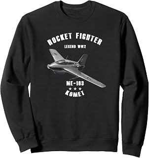 Messerschmitt Me 163 Komet WW2 Rocket Fighter Sweatshirt