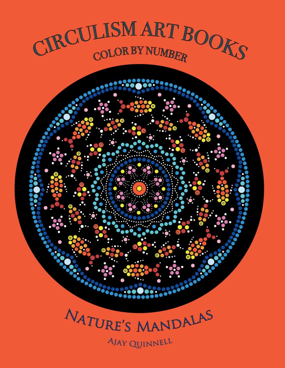 Nature's Mandalas - Color by Number Circulism Book : Standard paper edition