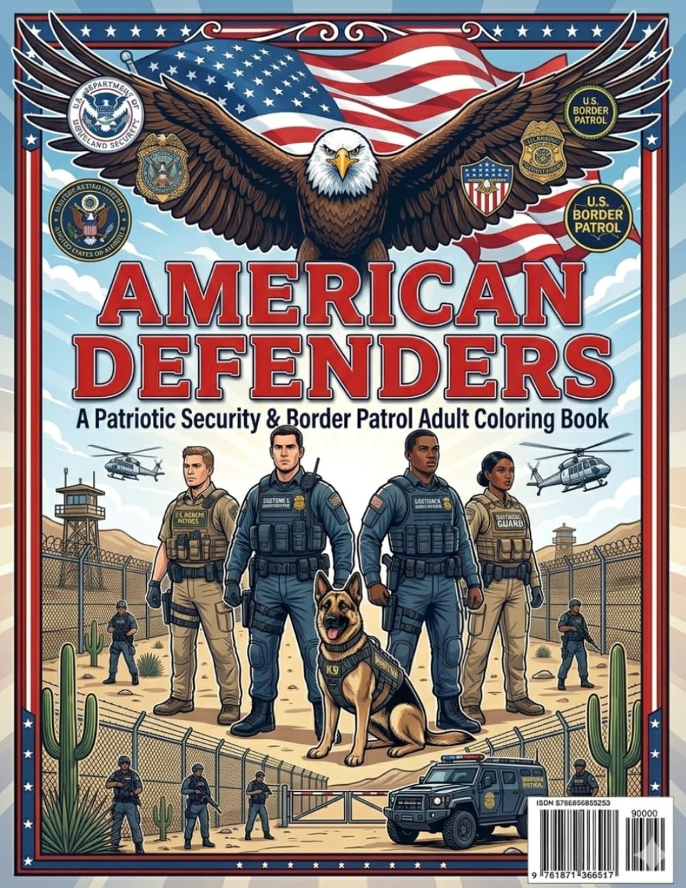 American Defenders: A Patriotic Security & Border Patrol Adult Coloring Book for Adults