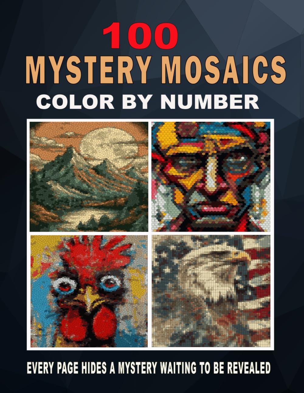 100 Mystery Mosaics Color By Number: Color Quest for Stress Relief, Mindfulness, and Creative Fun