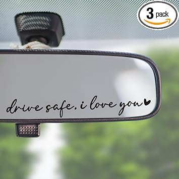 Drive Safe I Love You Mirror Stickers, 3 Pcs Cute Car Mirror Stickers, Drive Safe Car Decals for Women, Vinyl Decal Sticker Cars Decor, Funny Cars Interior Accessories Christmas Gift Black