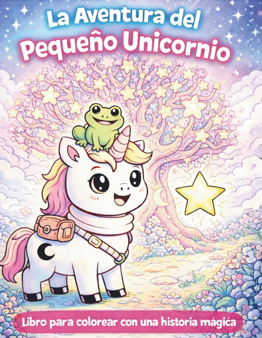 La Aventura del Pequeño Unicornio: Libro para colorear con una historia mágica