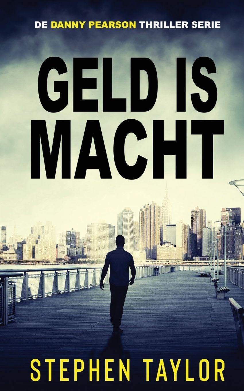 Geld is Macht: Dutch Translation of Execution Of Faith: 2 (De Danny Pearson Thrillerserie)