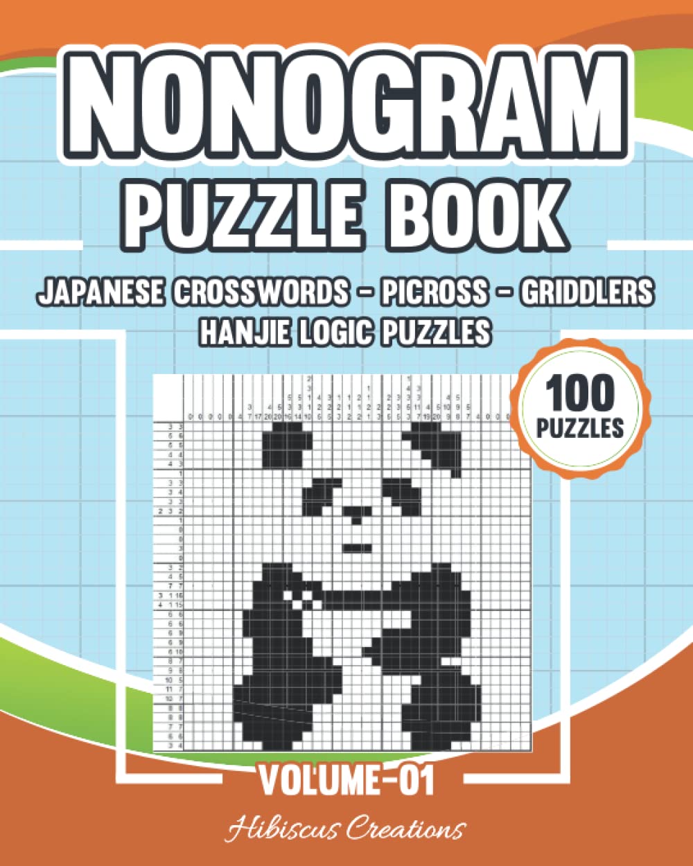 Nonogram Puzzle Book Volume 01: Japanese Crosswords - Picross - Griddlers - Hanjie Logic Puzzles