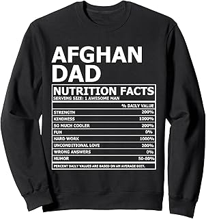 AFGHAN Dad Nutrition Facts Shirt Funny Birthday Dad Men Sweatshirt