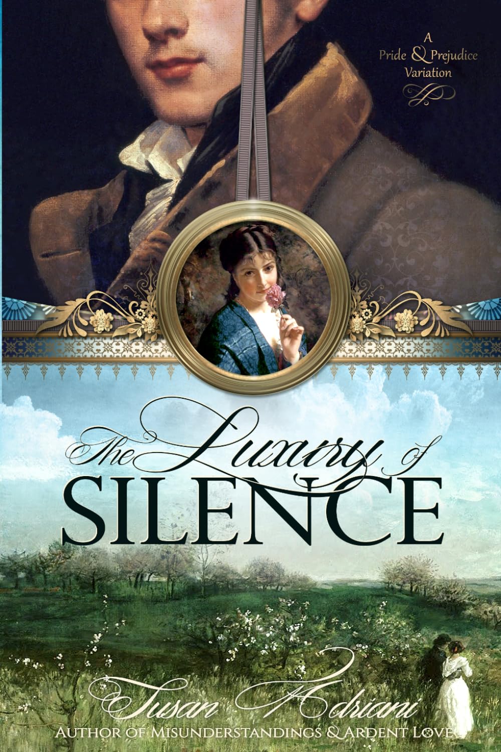 The Luxury of Silence: A Variation of Jane Austen's Pride & Prejudice (Romantic Pride and Prejudice Variations)
