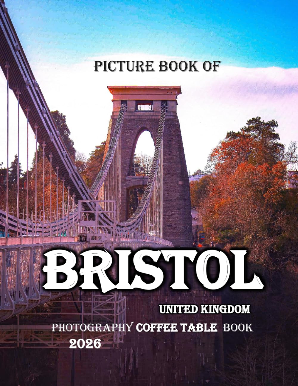 Bristol: Beautiful photos showing an amazing country, its architecture and unique charm-perfect for travel lovers.