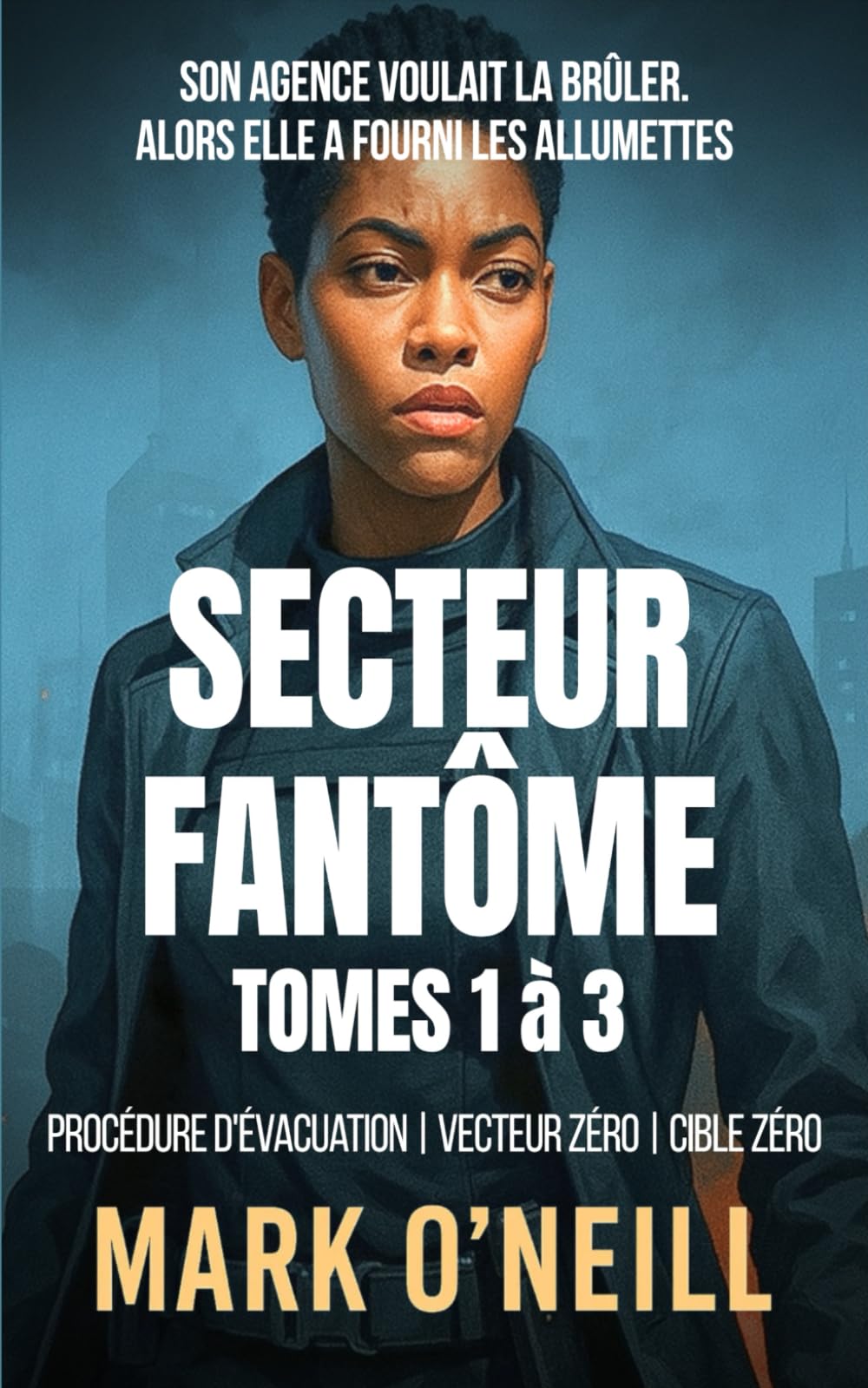 Secteur Fantôme Tomes 1 à 3 Coffret: Une série noire haletante et explosive