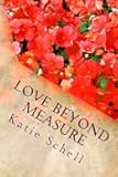 Love Beyond Measure: Memoirs of a Korean War Bride