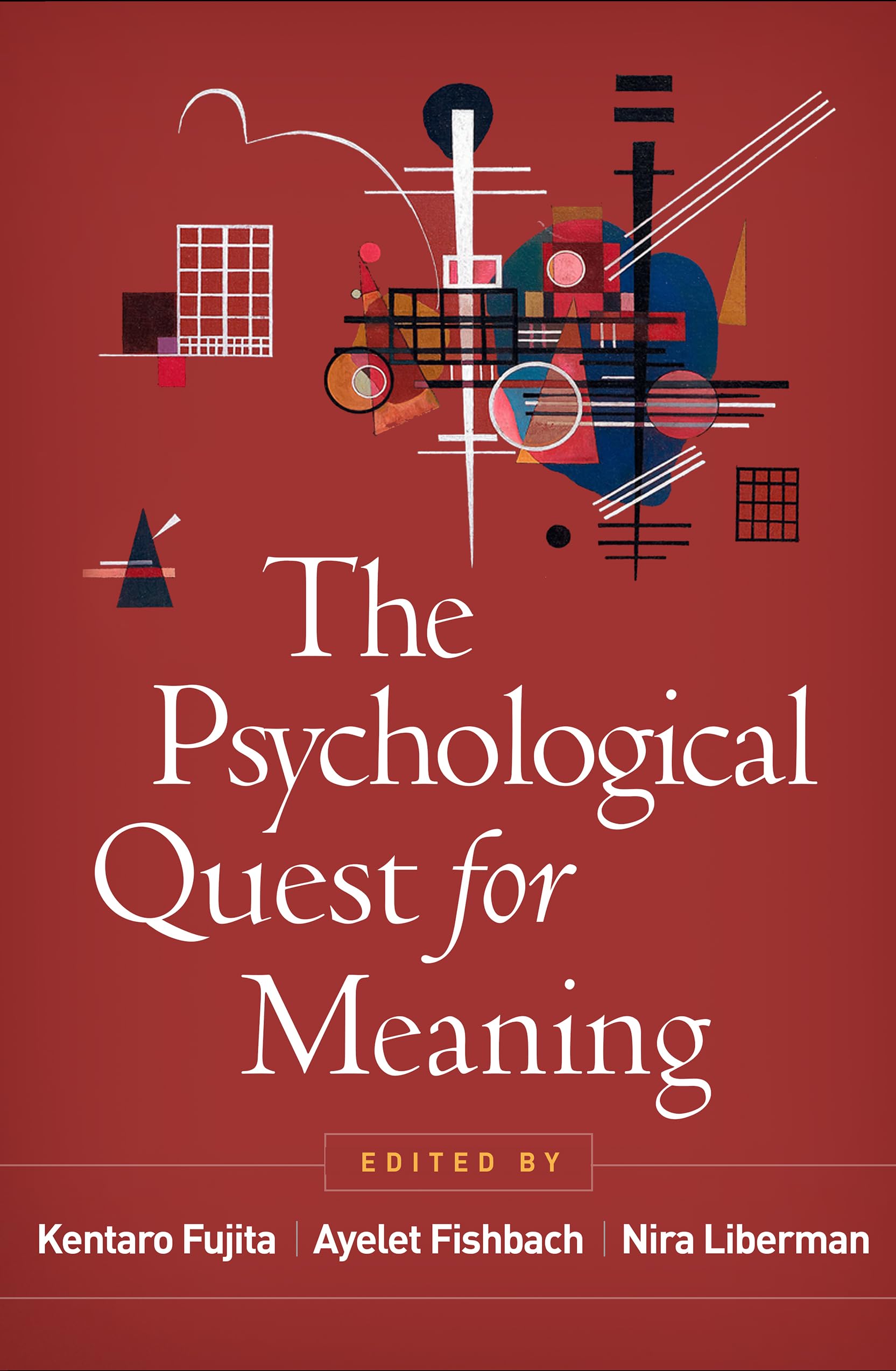 The Psychological Quest for Meaning by Kentaro Fujita HARDBACK 9781462558568