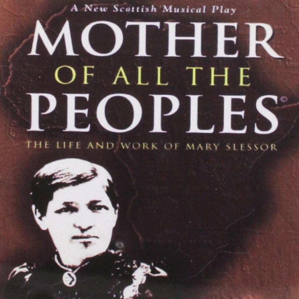 Mother of All the Peoples / O C R : Scottish Cast Yvonne Morton Jill