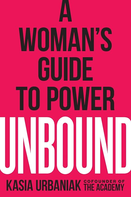 Portada de Unbound: A Woman's Guide to Power