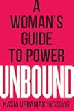 Unbound: A Woman's Guide to Power