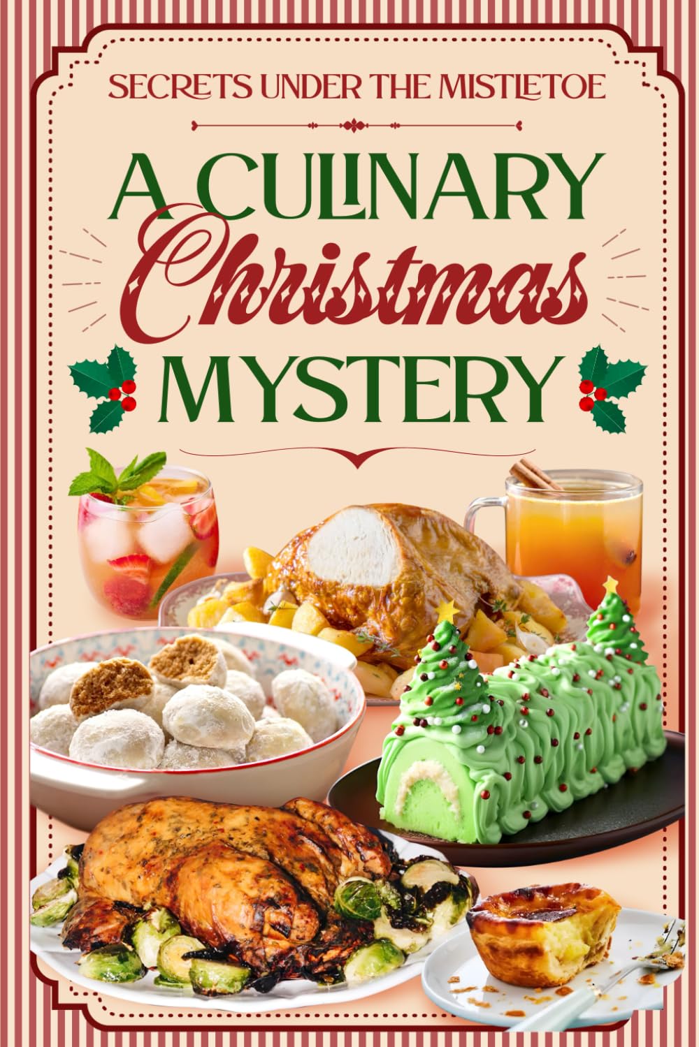 Secrets Under The Mistletoe: A Culinary Christmas Mystery