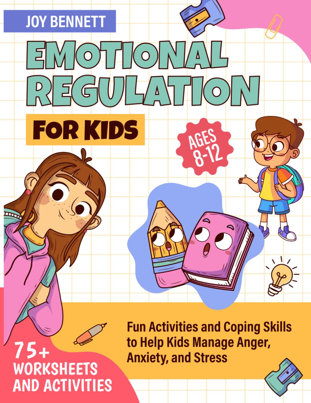 Emotional Regulation for Kids: Fun Activities and Coping Skills to Help Kids Manage Anger, Anxiety, and Stress (Self-Mastery for Kids and Teens)      Paperback – October 28, 2025