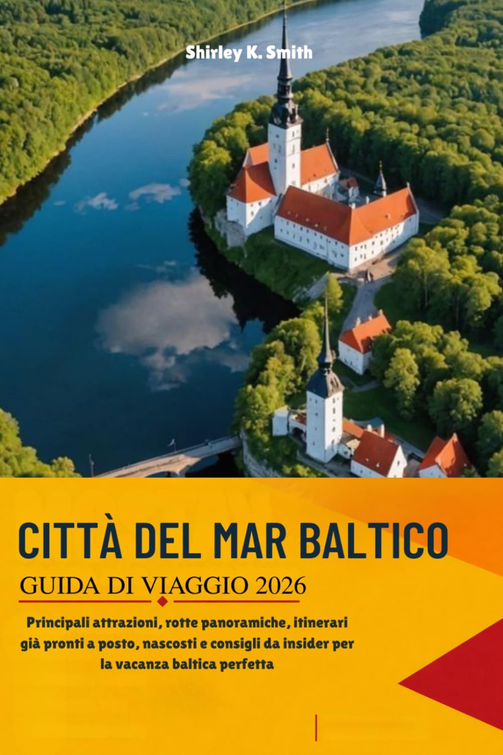 CITTÀ DEL MAR BALTICO GUIDA DI VIAGGIO: Principali attrazioni, rotte panoramiche, itinerari già pronti a posto, nascosti e consigli da insider per la vacanza baltica perfetta