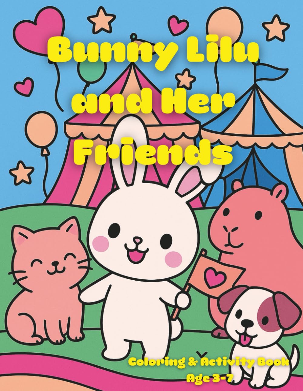 Bunny Lilu and Her Friends, Coloring & Activity Book, Age 3-7: A Fun Coloring Adventure with Mini Maze, Hidden Numbers, and a Short Story (Little Adventures in Coloring)