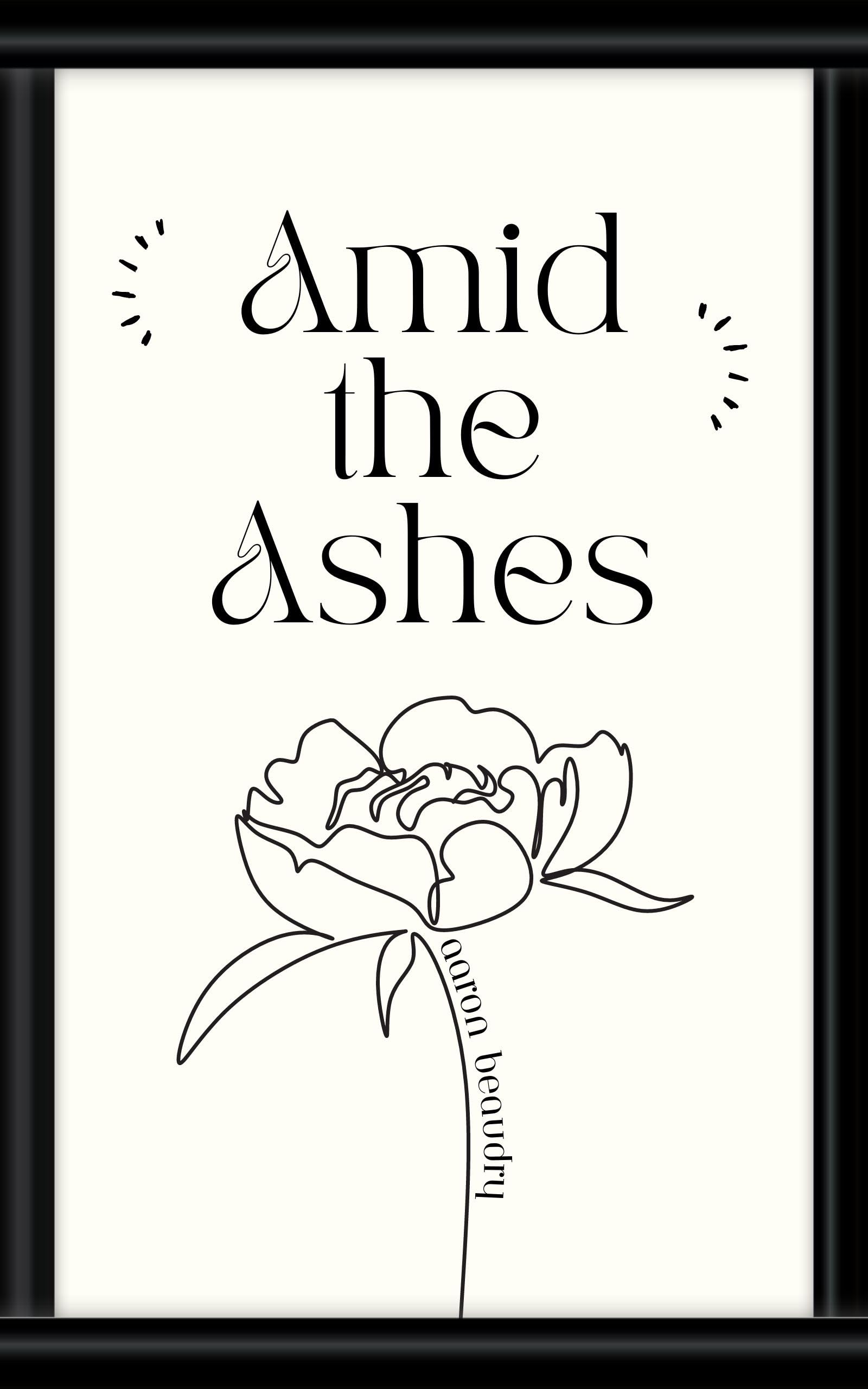 Amid the Ashes