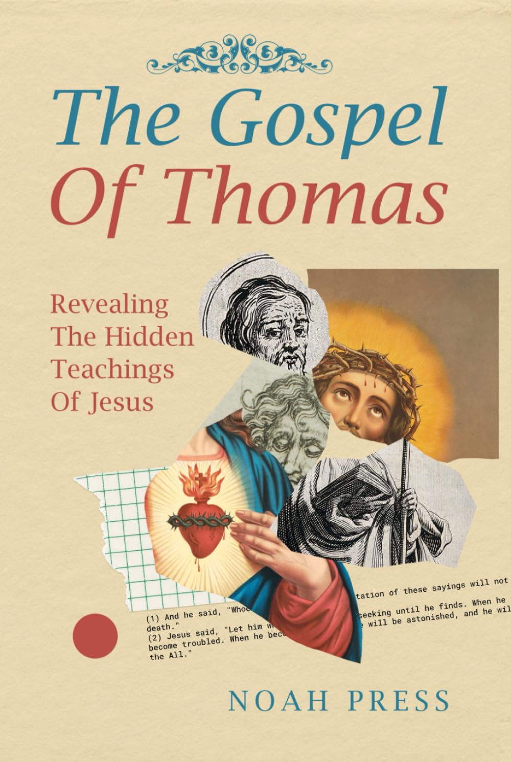 The Gospel Of Thomas: Revealing The Hidden Teachings Of Jesus