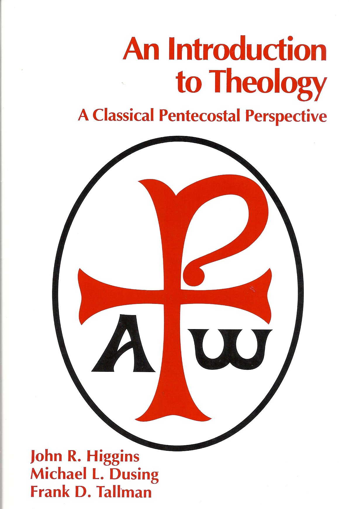 Buy An Introduction to Theology: A Classical Pentecostal Perspective — BookShops.in