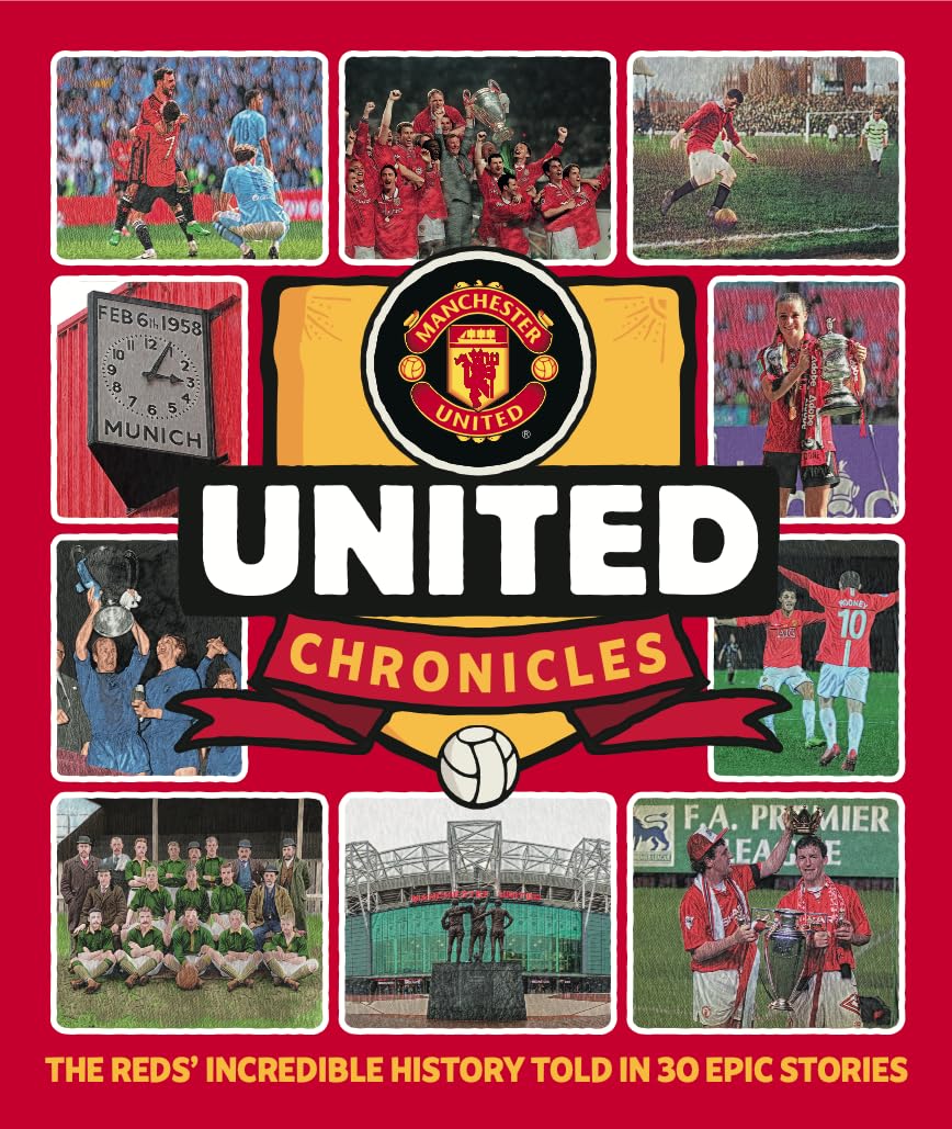 United Chronicles : The Reds' illustrious history retold in 30 epic stories