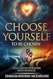 CHOOSE YOURSELF TO BE CHOSEN: GYM - GROW YOUR MIND WITH INNERCISE