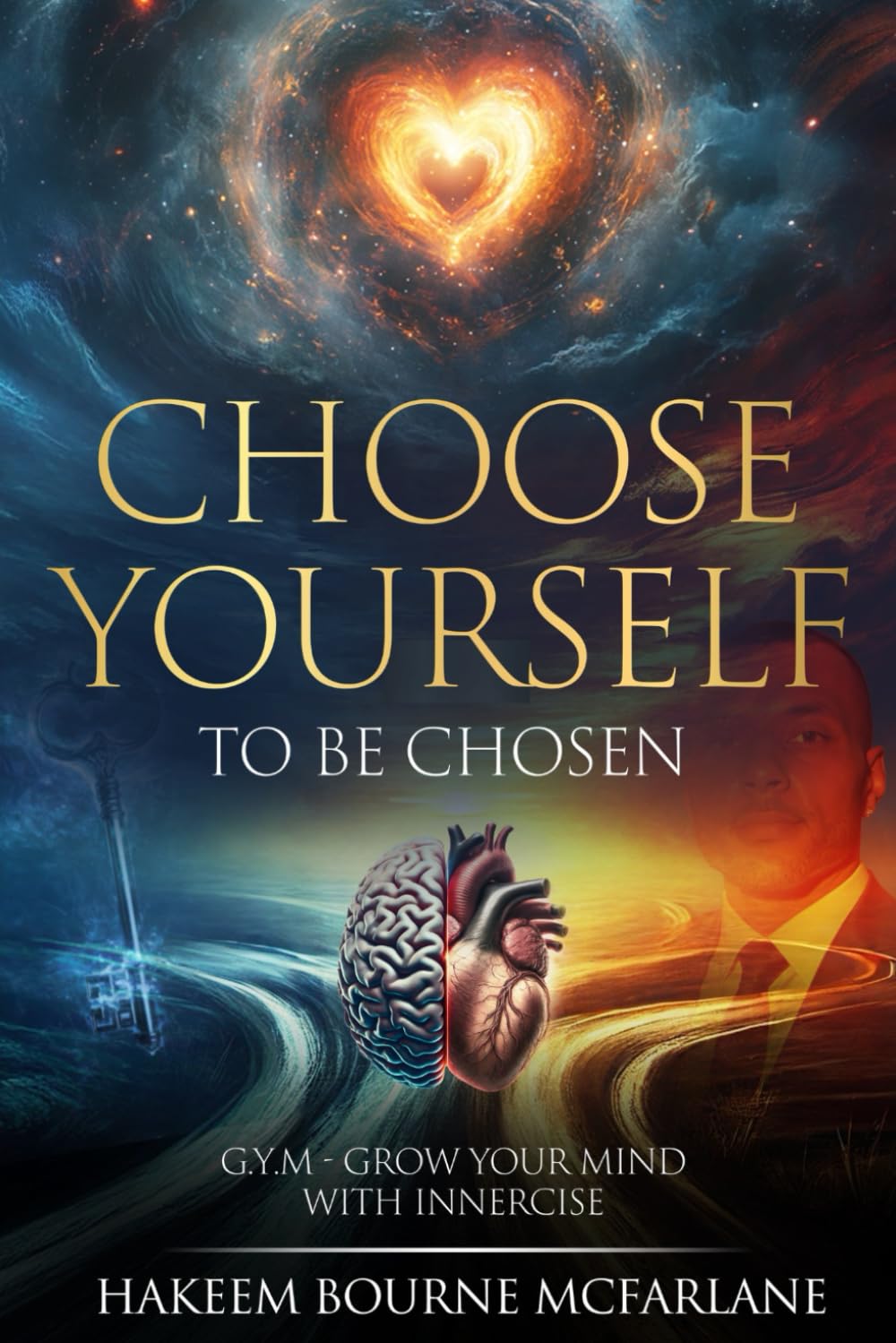 CHOOSE YOURSELF TO BE CHOSEN: GYM - GROW YOUR MIND WITH INNERCISE