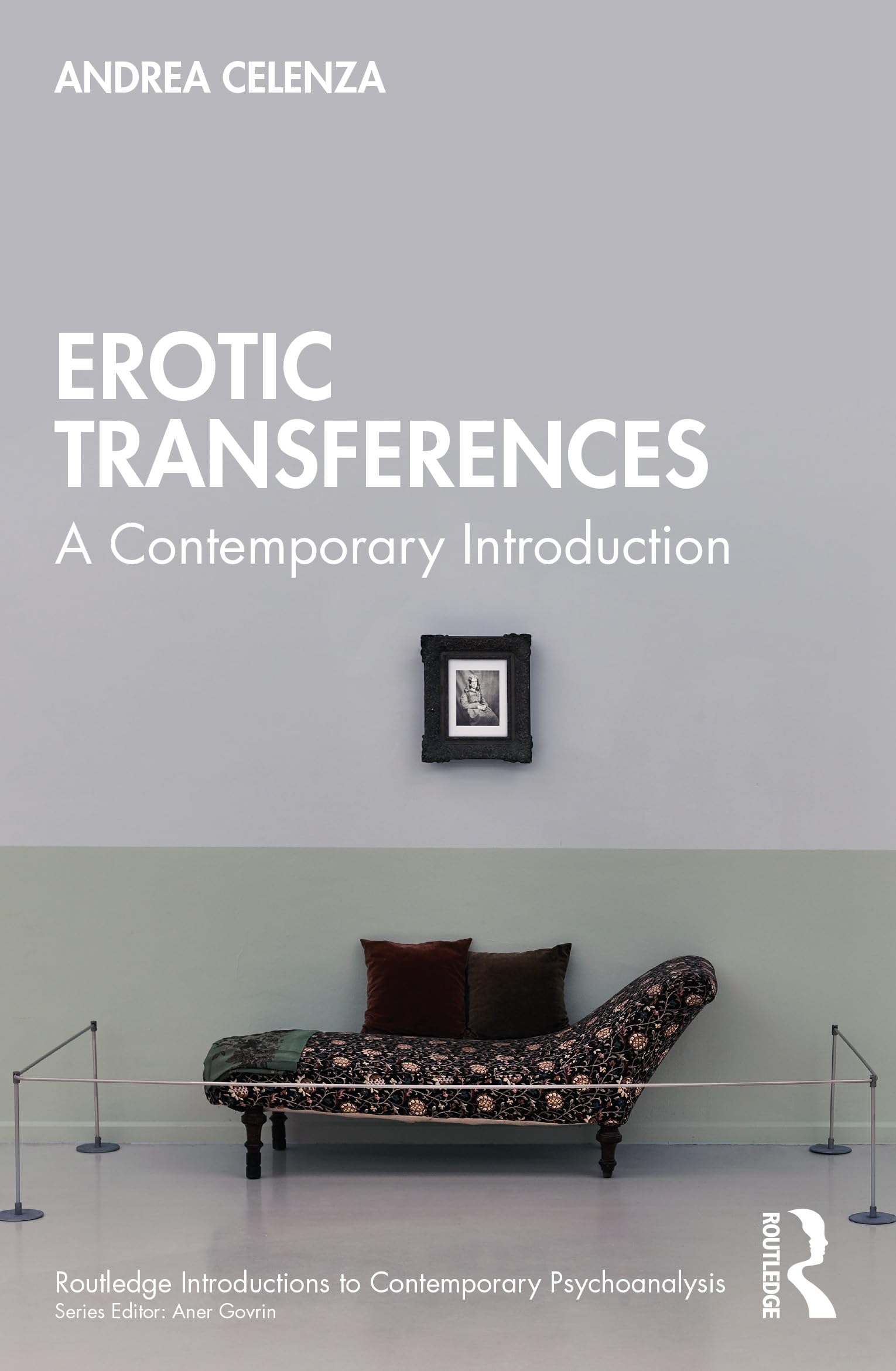 Erotic Transference: A Contemporary Introduction (Routledge Introductions to Contemporary Psychoanalysis)
