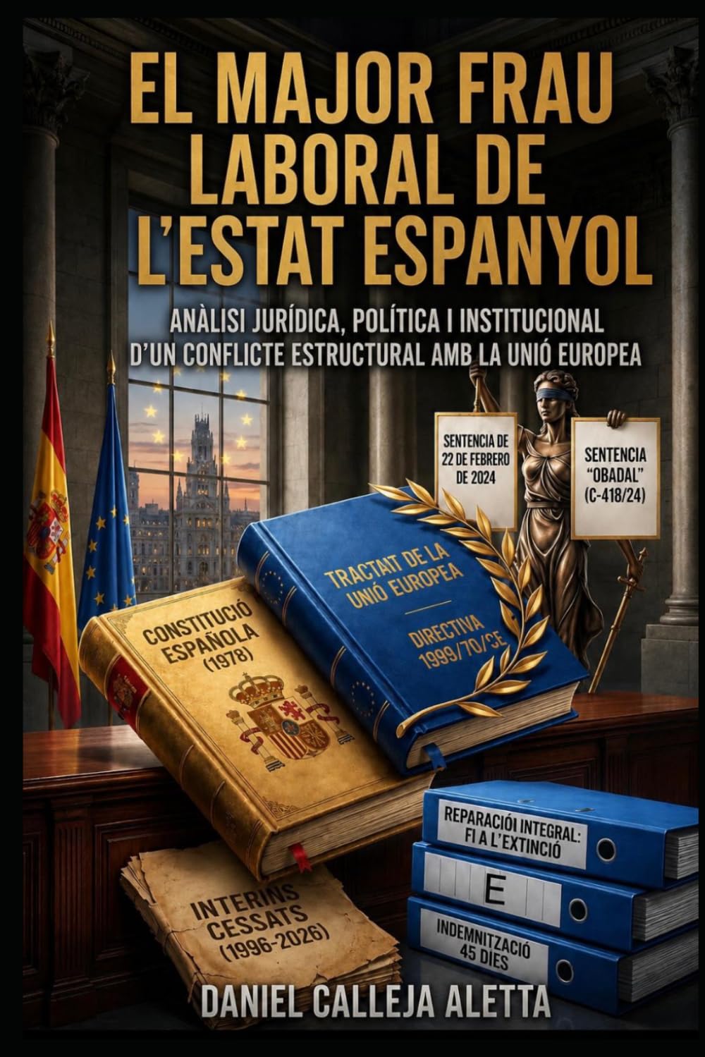 EL MAJOR FRAU LABORAL DE L'ESTAT ESPANYOL: Abús de temporalitat en la funció pública: 25 anys d'engany institucional