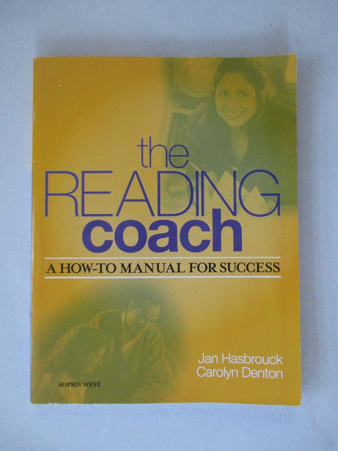 The Reading Coach A Howto Manual for Success Hasbrouck, Jan, Ph.D