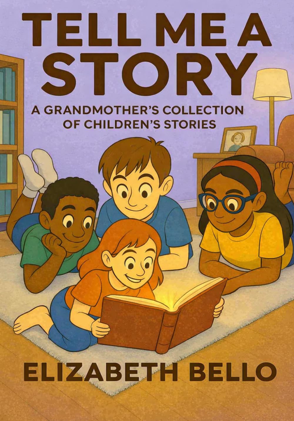 TELL ME A STORY: A GRANDMOTHER’S COLLECTION OF CHILDREN’S STORIES