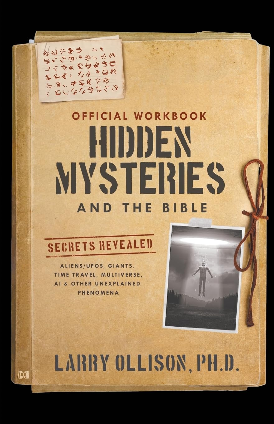 The Official Workbook for Hidden Mysteries and the Bible: Secrets Revealed: Aliens/UFOs, Giants, Time Travel, Multiverse, AI & Other Unexplained