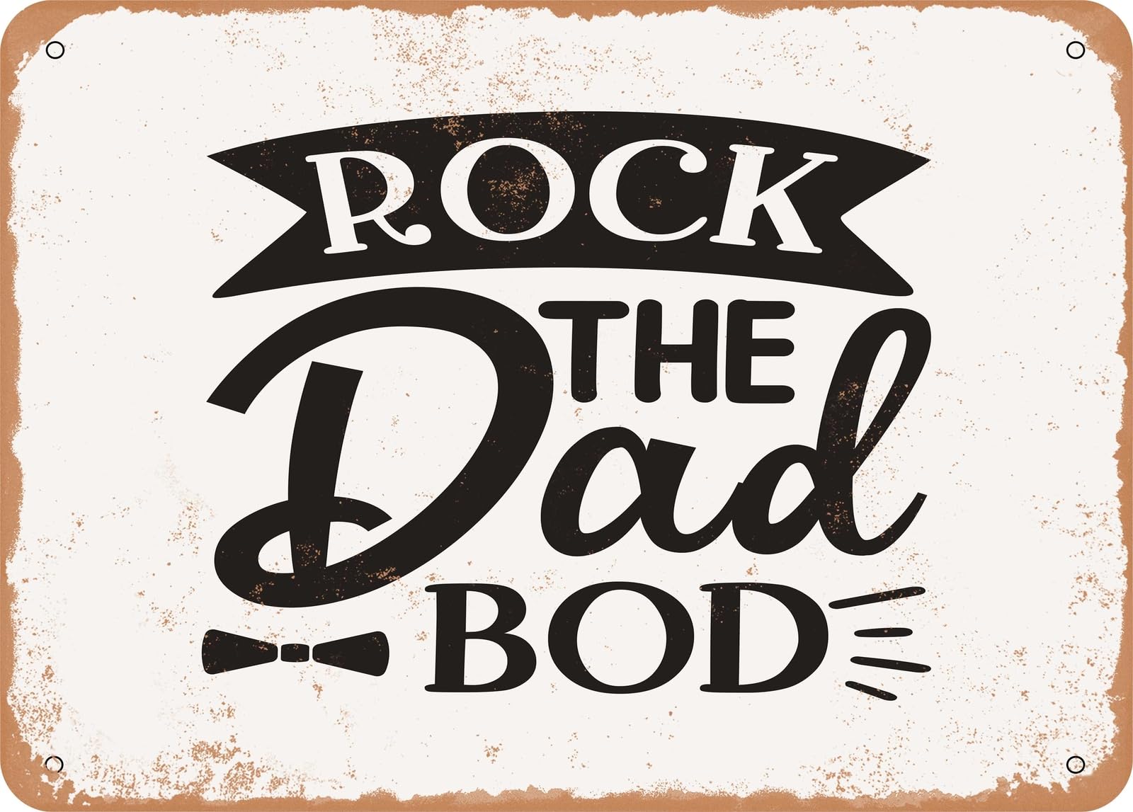 Miaomansenstore Metal Sign - Rock The Dad Bod2 - Vintage Look Sign Home Decor