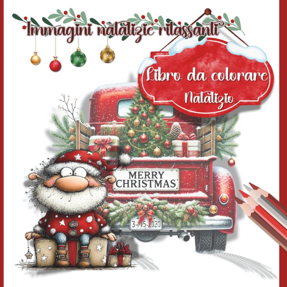 Libro di Natale da colorare: Immagini natalizie rilassanti; Disegni Natalizi Facili e Rilassanti per Tutte le Età; Un Libro da Colorare per Bambini, Adolescenti, Adulti e Anziani.