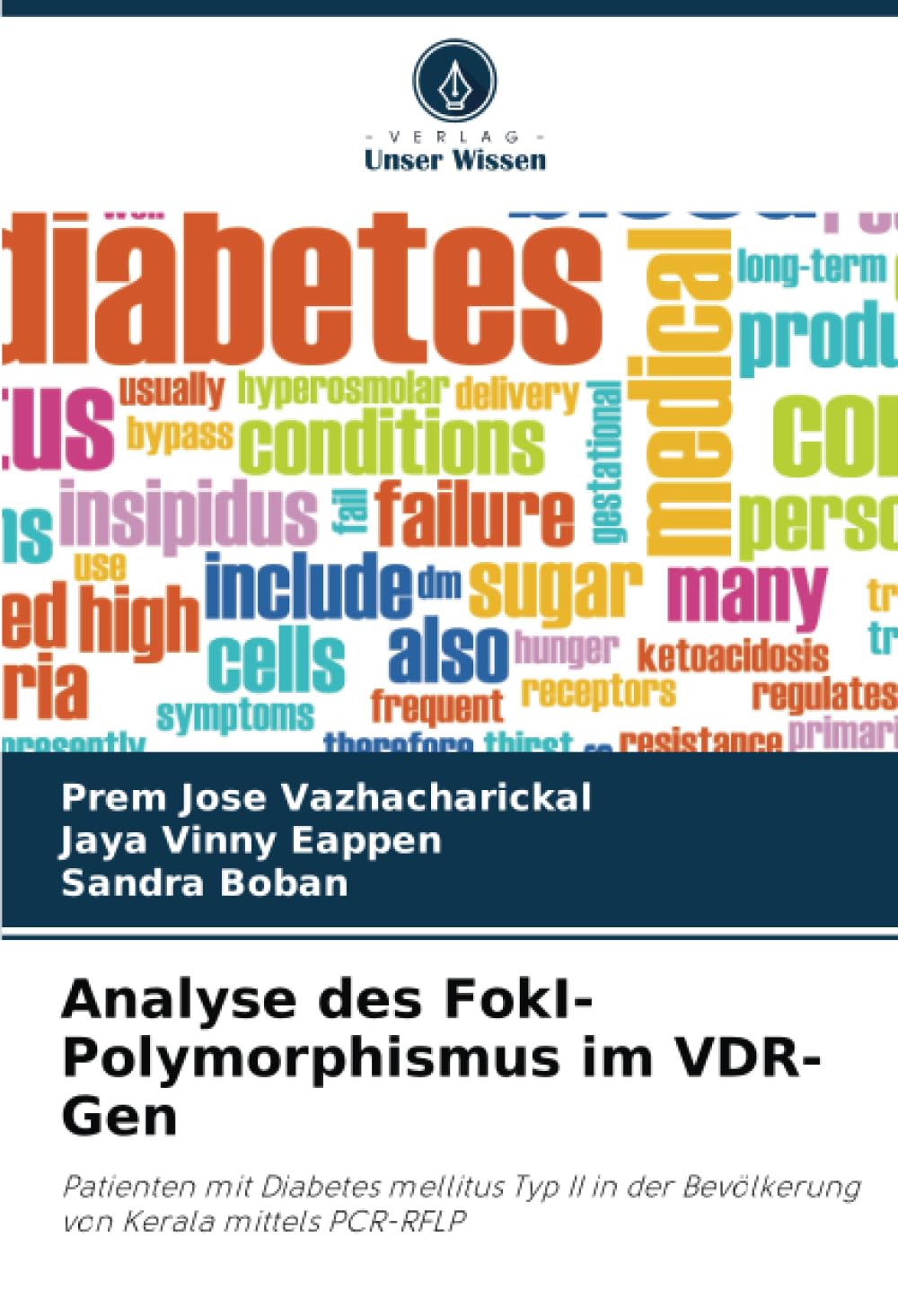 Analyse des FokI-Polymorphismus im VDR-Gen: Patienten mit Diabetes mellitus Typ II in der Bevölkerung von Kerala mittels PCR-RFLP
