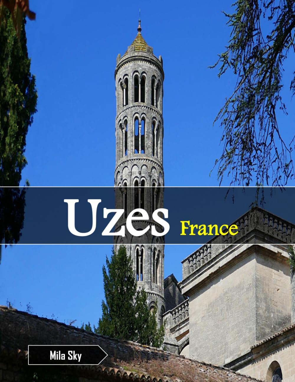 Uzes France: A Luxury Coffee Table Book of Iconic Landmarks