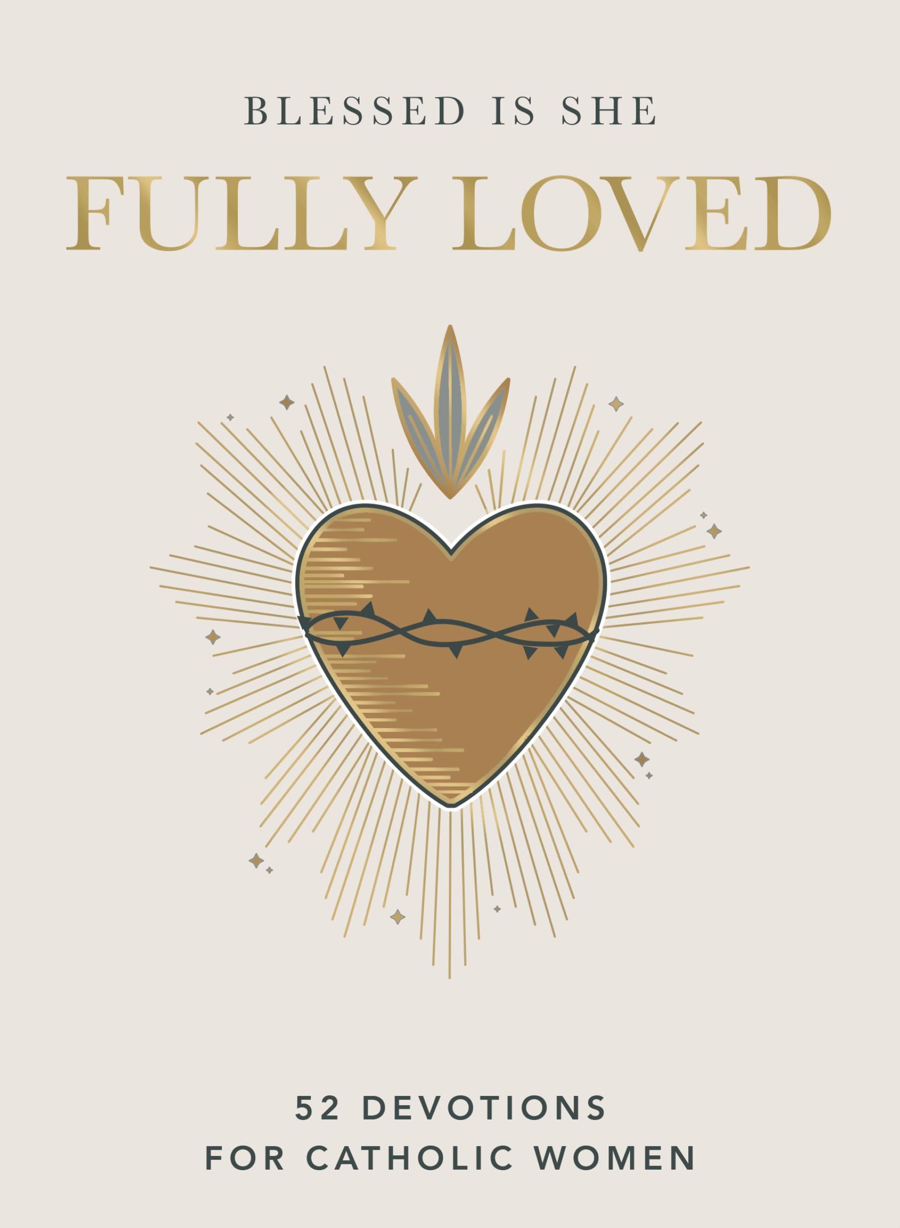 Fully Loved: 52 Devotions for Catholic Women (A Year-Long Devotional)