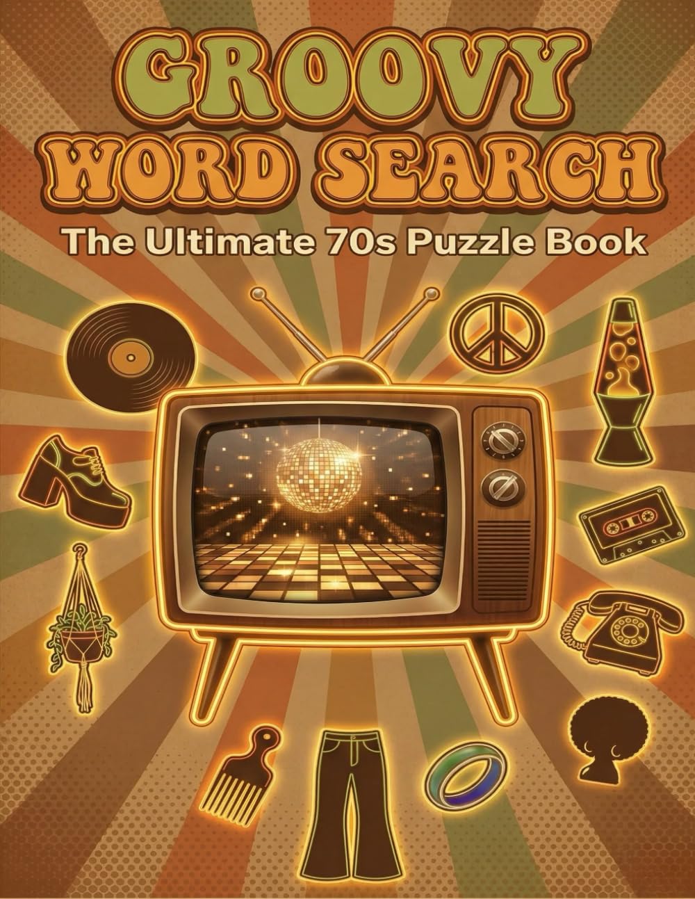 Groovy Word Search: The Ultimate 70s Puzzle Book (Rewind: The Complete Nostalgia Word Search Series (1970-2010))