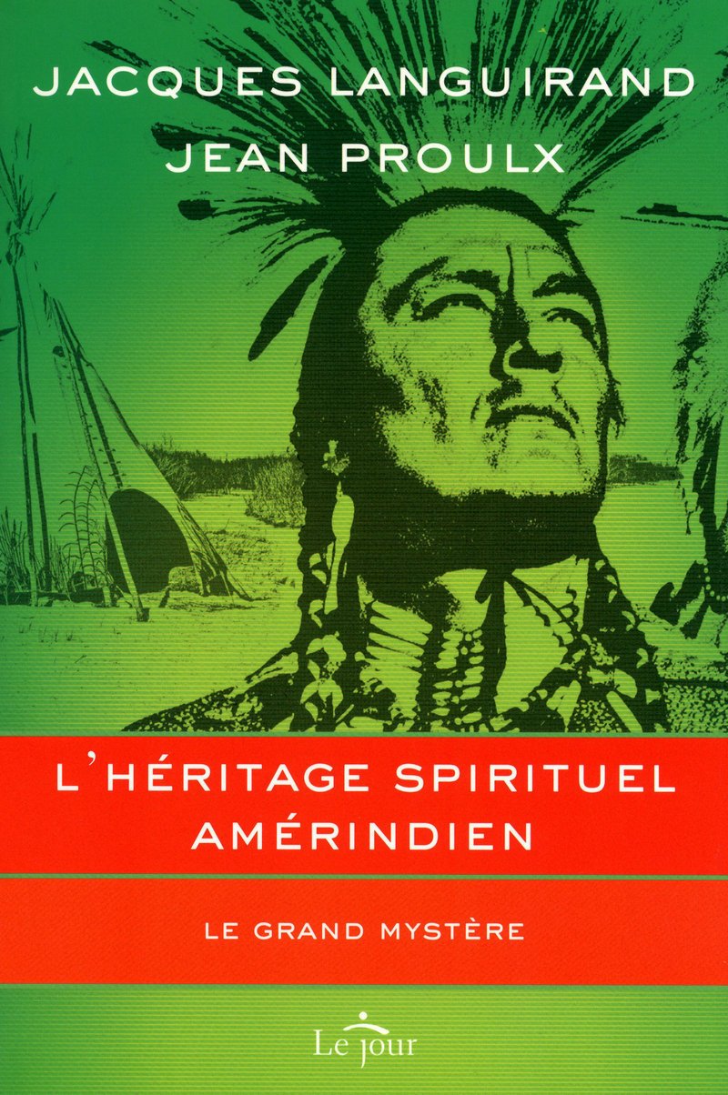 L'héritage spirituel amérindien: Le grand mystère