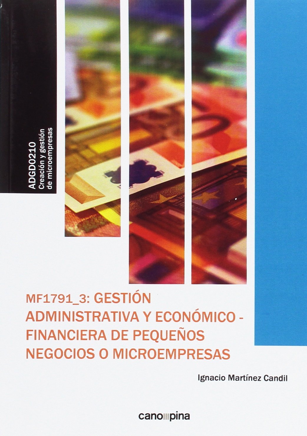 MF1791 Gestión administrativa y económico-financiera de pequeños negocios o microempresas (SIN COLECCION)