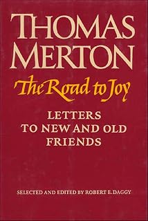 The Road to Joy: Letters to New and Old Friends