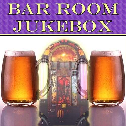Bar Room Jukebox The Best Bar and Pub Drinking Songs by The Hit