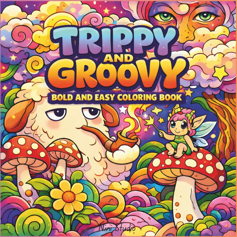 Trippy and Groovy Psychedelic Adventure: Bold & Easy Psychedelic Designs with Mushrooms ,Magical world and Optical Illusions | Cute Groovy Art for Relaxation & Stress Relief
